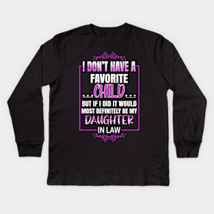 Favorite Child - Most Definitely My Daughter-In-Law - Funny Kids Long Sleeve T-Shirt